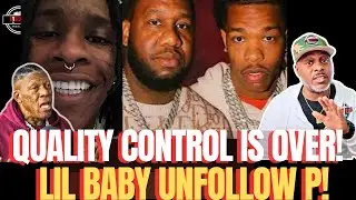 Lil Baby UNFOLLOW QC CEO P! The Reason I UNFOLLOWED YOU! This BAD!