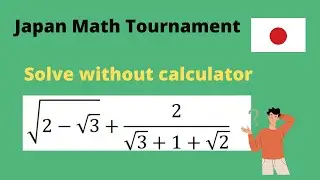 Solving math tournament question from Japan