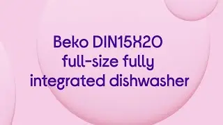 Beko DIN15X20 Full-size Fully Integrated Dishwasher - Quick Look