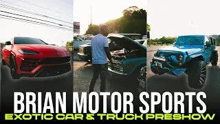 BRIAN MOTOR SPORTS **EXOTIC CAR SHOW** 😱😱🔥 LAMBOS, TRUCKS, & MORE! 🔥🔥🔥