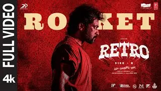 Full Video: Rocket Song | RETRO | Suriya | Karthik Subbaraj | Santhosh Narayanan | Arjun Sasi