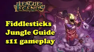 fiddle jungle guide, lol low elo ranked s11 gameplay