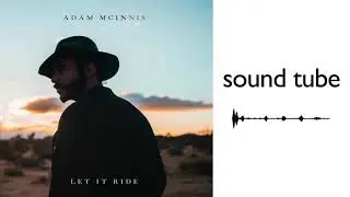 [HQ] [SINGLE TRACK] Adam Mcinnis - Let It Ride _ 2020