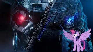 Godzilla & Twilight Sparkle Vs Mechagodzilla (Godzilla Meets My Little Pony)