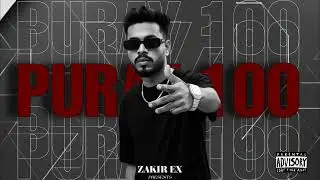 PURAY 100 - ZAKIR EX - OFFICIAL MUSIC 