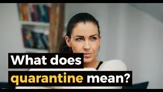 What Does Quarantine Mean?