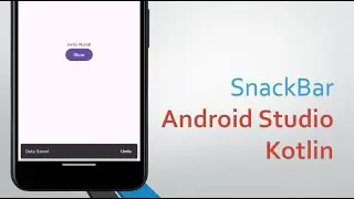 Snack Bar with Action Tutorial | Android Studio | Kotlin