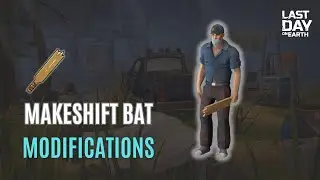 Which Makeshift Bat modifications should you use? | Last Day on Earth: Survival
