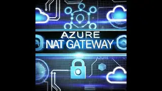 C&oacute;mo crear un Azure Nat Gateway // Qu&eacute; es y cuando usar Azure Nat Gateway