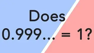 Does 0.999... = 1?