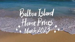 Balboa Island Home Prices March 2023 by RedWagonTeam.com