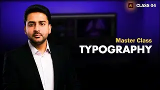 Typography Masterclass in Adobe Illustrator | Class 04 (Urdu/Hindi)