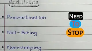 20 Bad Habits || You Must Need To Stop || Bad Manners || Learn And Write
