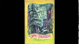 The White Deer by James Thurber part 1
