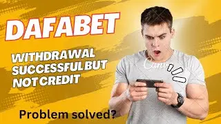 DAFABET WITHDRAWAL SUCCESSFUL NOT CREDITED IN BANK ACCOUNT || PROBLEM SOLVED