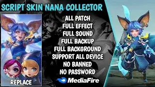 SCRIPT SKIN NANA COLLECTOR | FULL EFFECT - SOUND - NO PASSWORD | MLBB