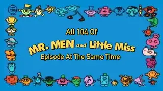 All 104 Mr. men and Little Miss Episode At The Same Time (@spstimurfaiz5008)