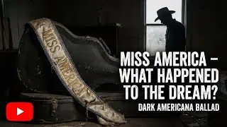 Miss America (Crown of Rust) &ndash; American Dream Ballad | Dark Americana!