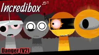 Danger (V2) (Dark Hour V2) (Incredibox Sprunki Retake)