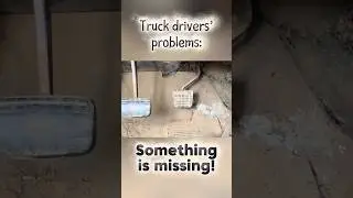 This truck driver is missing something 😁 #trucking #truckerproblems