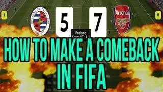 HOW TO MAKE A COMEBACK IN FIFA - A FIFA TUTORIAL