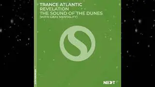 Trance Atlantic With Gray Mentality - The Sound of the Dunes (Extended Mix) [ Synchronized Next ]