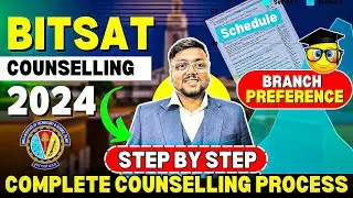 BITSAT Counselling Process 2024 🥳 | BITSAT Iteration 1 | BITSAT Preference Form 2024 | BITSAT 2024