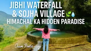 Jibhi Waterfall & Sojha Village | Himachal ka Hidden Paradise 🌿💦