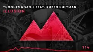 Thogues & San-J feat. Ruben Hultman - Illusion [114]