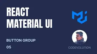 React Material UI Tutorial - 5 - Button Group