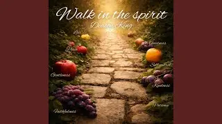Walk In The Spirit