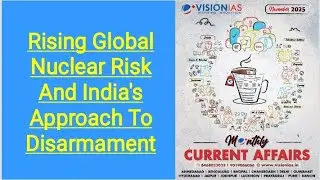 Rising Global Nuclear Risk And India's Approach to Disarmament.