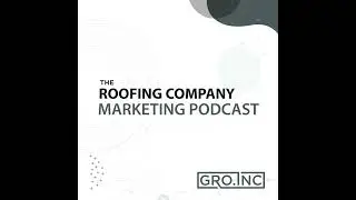 Bonus Episode &ndash; The Growth-Ready Roofing Contractor: What Successful Roofing Companies Have in Co...