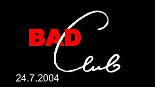 Badclub im RainBow in Immenstadt am 24.7.2004, nur Audio