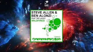 Steve Allen & Ben Alonzi Feat. Tiff Lacey - Wildfires (Original Mix) [2008] [COMMUNICATE]