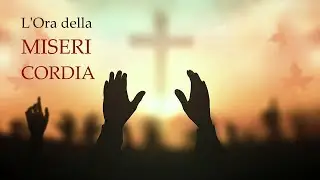 L'Ora della Misericordia - 08.01.2026
