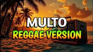 MULTO - REGGAE REMIX [[ DJ SOYMIX ]]