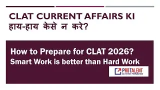 Current Affairs for CLAT - Smart Tips, Right Sources & Right approach with High Priority Topics