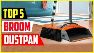 5 Best Broom and Dustpan Sets in 2022