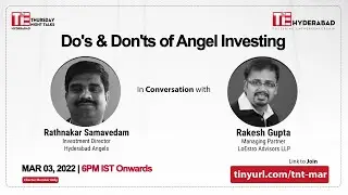 TiE HYD Thursday Night Talks: Do's & Don'ts of Angel Investing | Rathnakar Samavedam | Rakesh Gupta