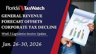 Week Three: 2026 Legislative Session Recap | Florida TaxWatch