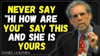 Say These 3 Magic Key Words and SHE Will Think About You Nonstop | Daniel Golemen