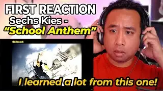 American's FIRST TIME Reaction to K-Pop [Sechs Kies - School Byeolgok (Anthem)] - This schooled me.