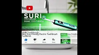 🌿 SURI Sustainable Sonic Toothbrush Review: The Best Eco-Friendly Electric Toothbrush🌿