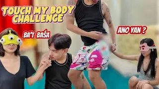 TOUCH MY BODY WITH MY EX HINAWAKAN NYA YUNG PW*T KO |Sammy Manese|