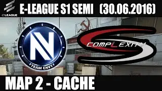 Team EnVyUs vs CompLexity | Semi Final Map 2 (Cache) E-LEAGUE Group F (30.06.2016) [CSGO]