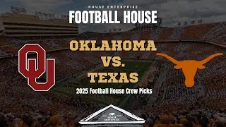 Oklahoma vs. Texas: The Football House 2025 Week 7 Game of the Week