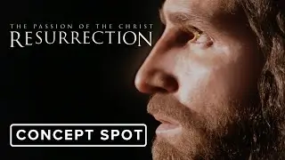 THE PASSION OF THE CHRIST: RESURRECTION (2025) | TV Spot Concept
