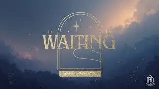 Finding the Wonder in Waiting- Shannon Scott