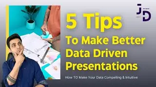 5 Tips for Making Better Data-Driven Presentations | How to Present Data Effectively